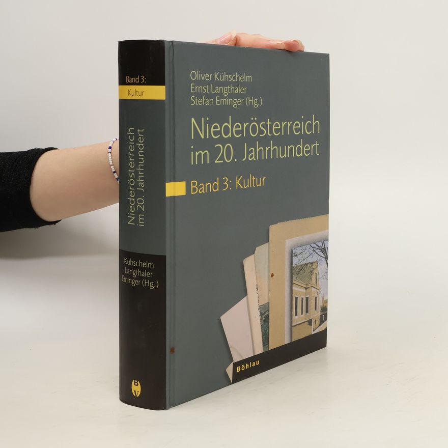Oliver Kühschelm Niederösterreich im 20. Jahrhundert 3. Kultur