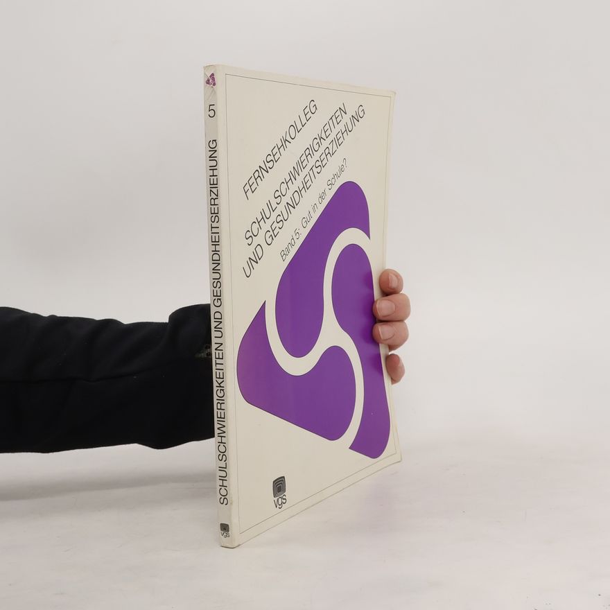 Various authors Fernsehkolleg Schulschwierigkeiten und Gesundheitserziehung