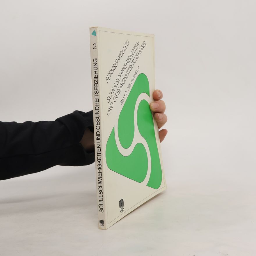 Various authors Fernsehkolleg Schulschwierigkeiten und Gesundheitserziehung