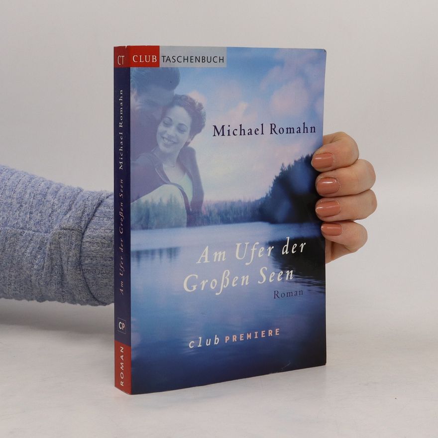 Michael Romahn Am Ufer der Großen Seen