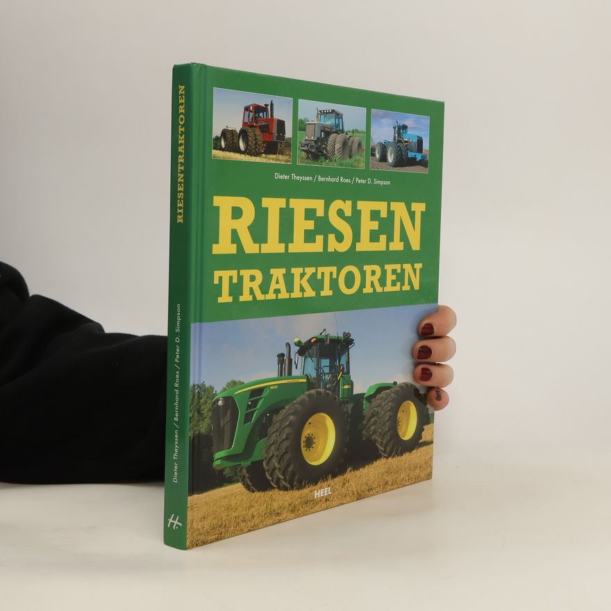 Dieter Theyssen Riesen-Traktoren