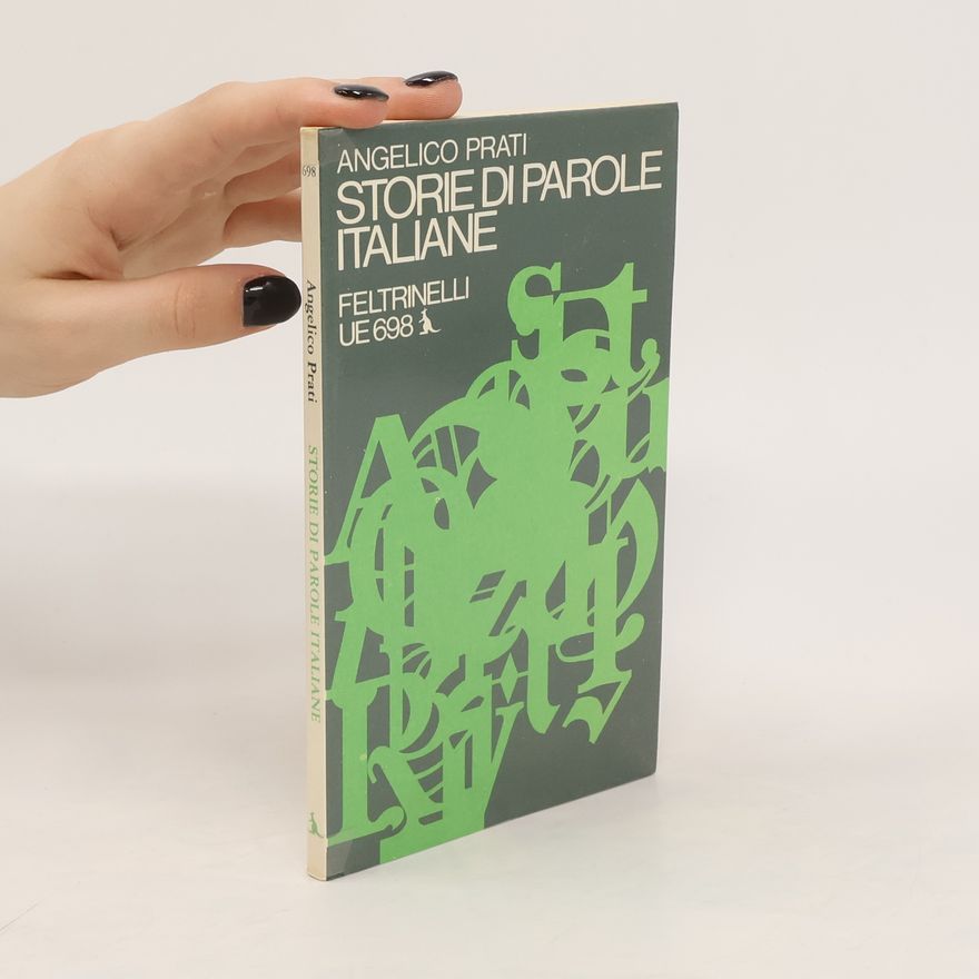 Angelico Prati Storie di parole italiane