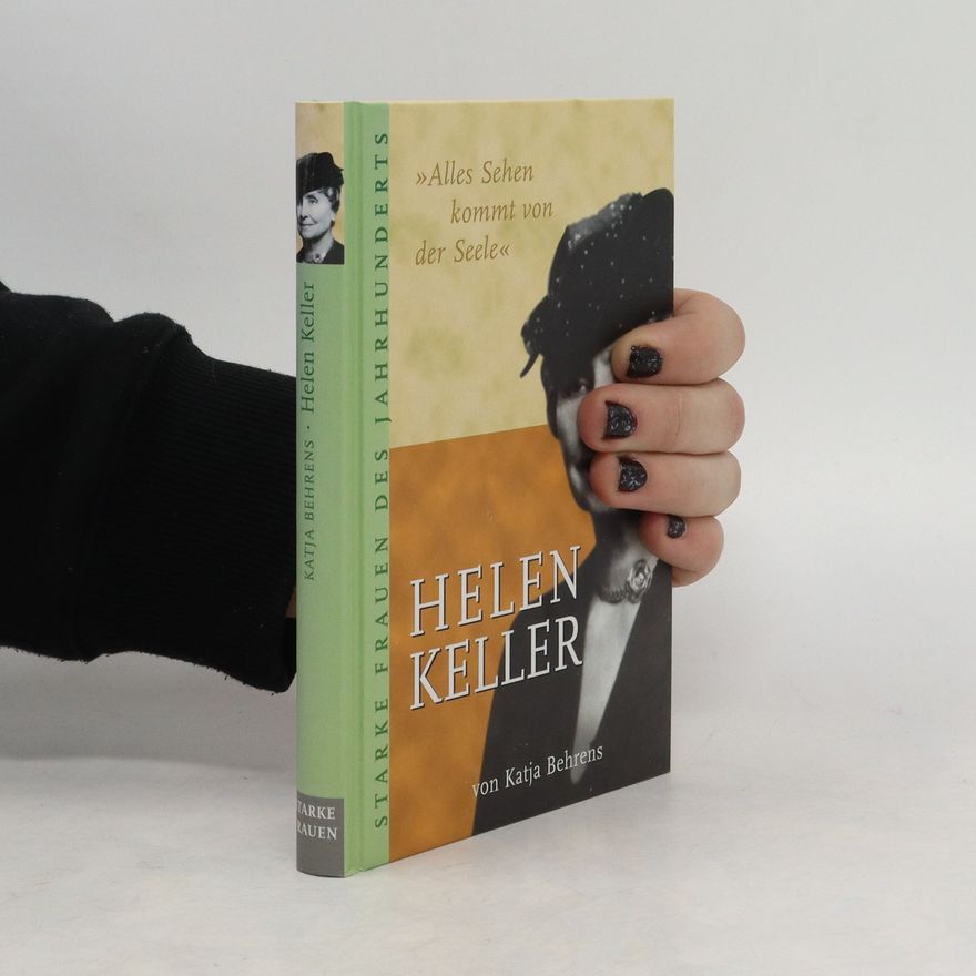 Helen Keller Alles Sehen kommt von der Seele