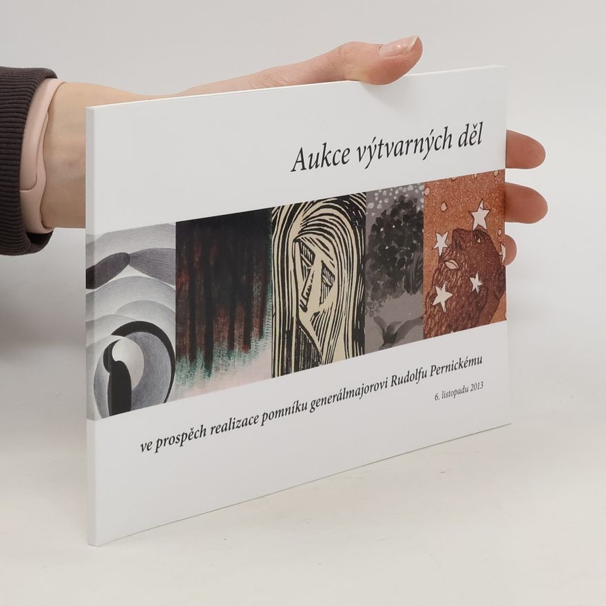 Auteurscollectief Aukce výtvarných děl ve prospěch realizace pomníku generálmajorovi Rudolfu Pernickému