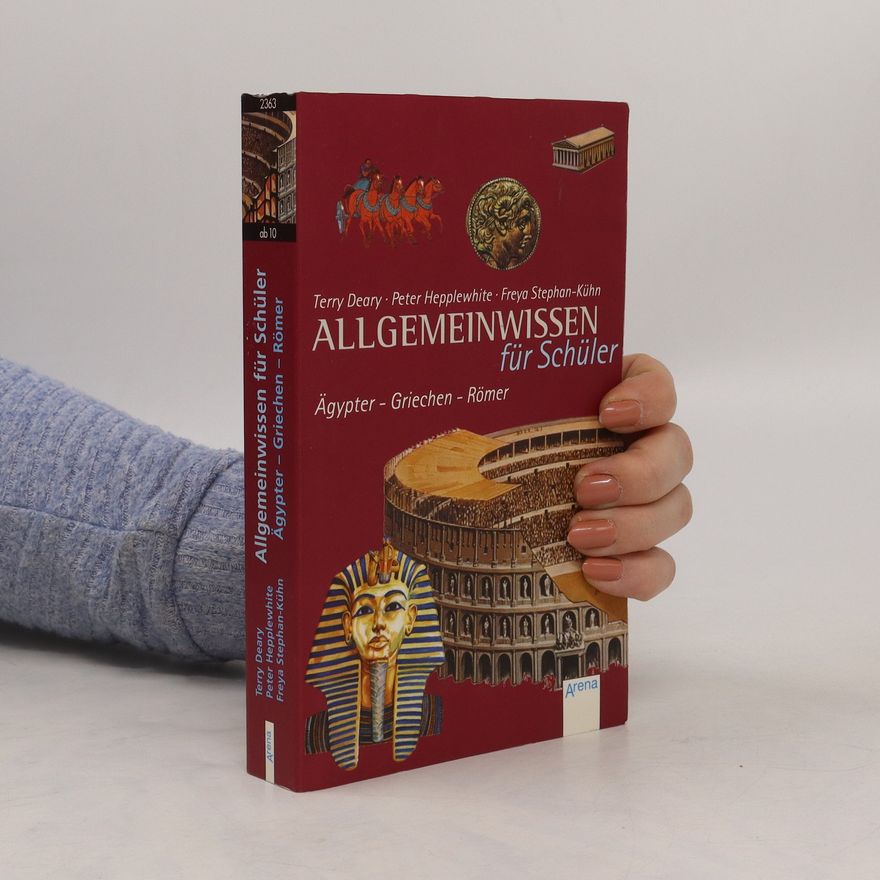 Peter Hepplewhite Allgemeinwissen für Schüler - Ägypter, Griechen, Römer