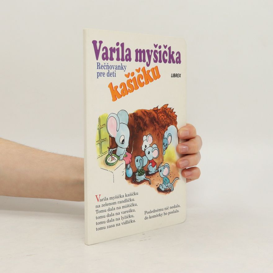 Autorenkollektiv Varila myšička kašičku: Rečňovanky pre deti