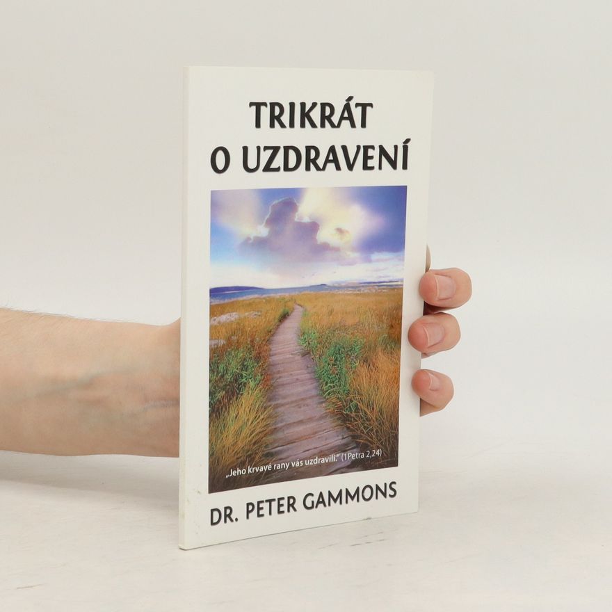Peter Gammons Trikrát o uzdravení