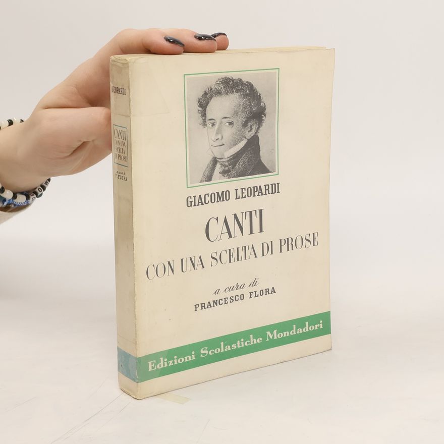 Giacomo Leopardi Canti con una scelta di prose