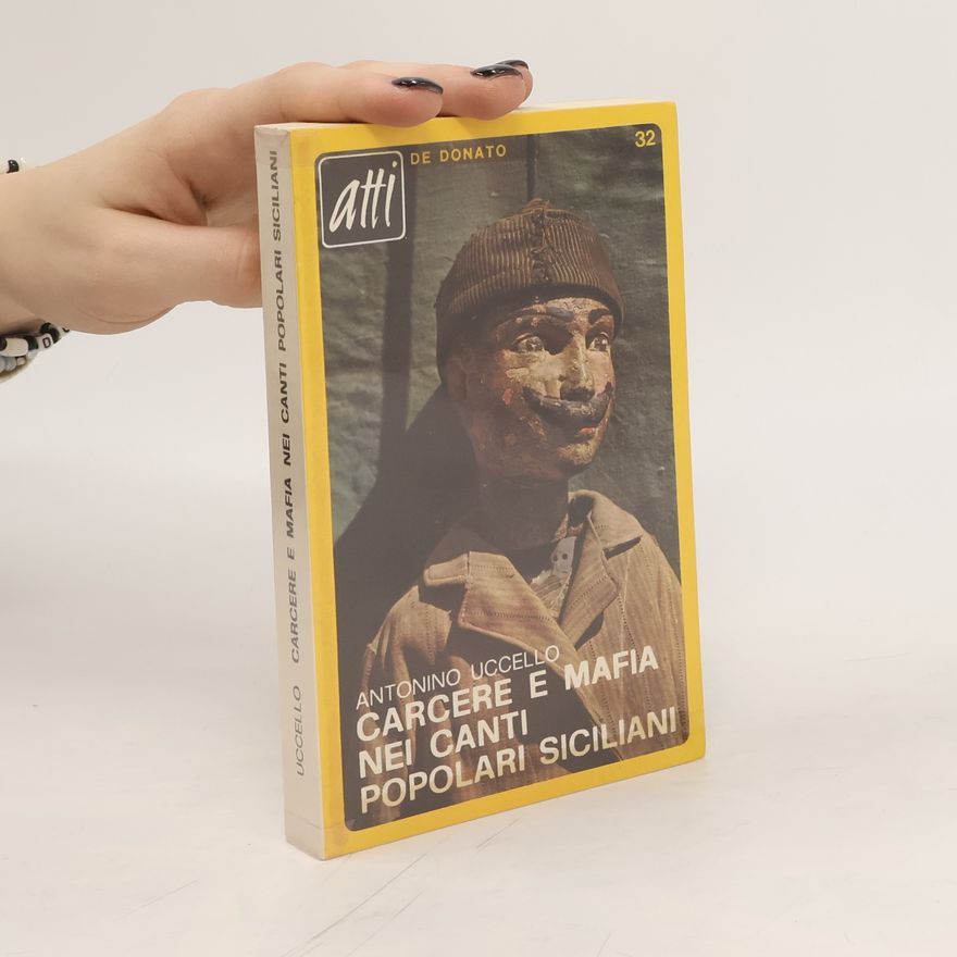 Antonino Uccello  Carcere e mafia nei canti popolari siciliani