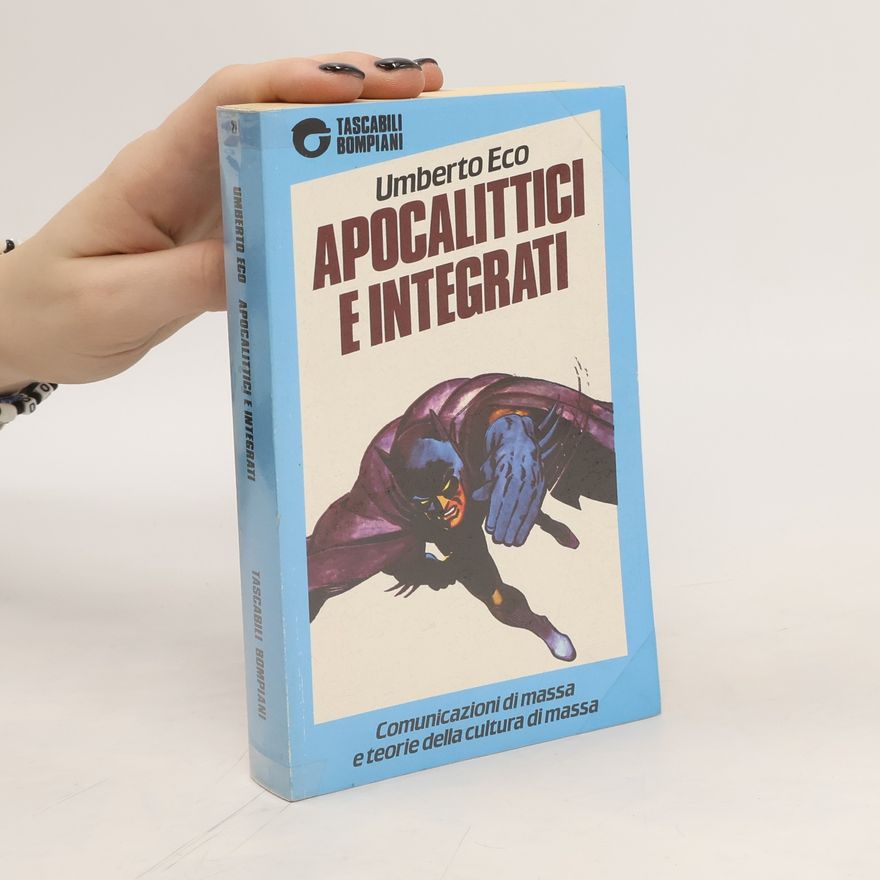 Umberto Eco Apocalittici e integrati