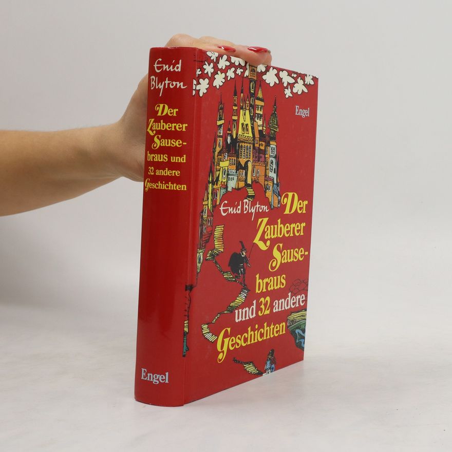 Enid Blyton Der Zauberer Sausebraus und 32 andere Geshichten