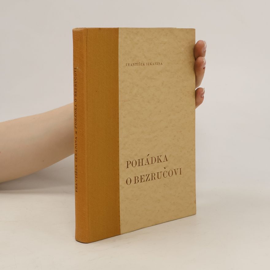 Fr. Sekanina Pohádka o Bezručovi o jeho rodu, osobnosti a díle