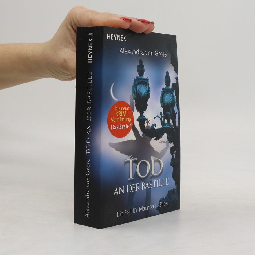 Alexandra von Grote Tod an der Bastille