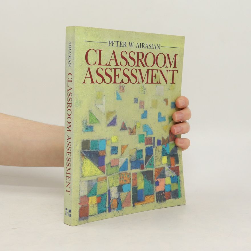 Peter W Airasian Classroom Assessment