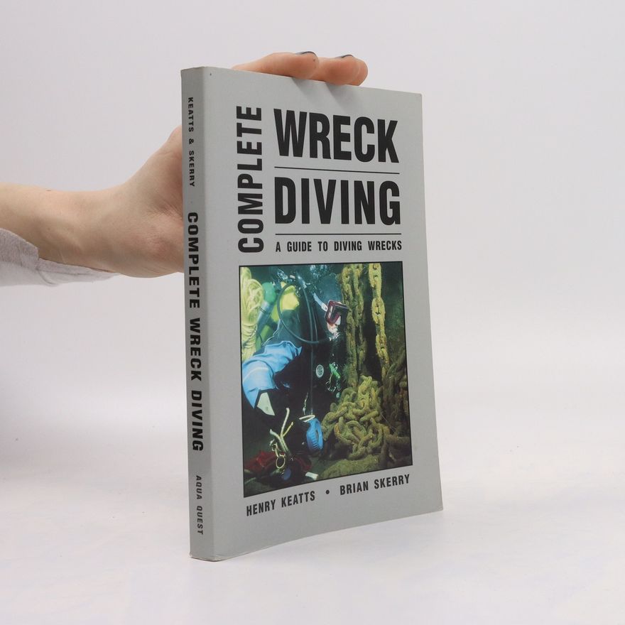 Henry C. Keatts Complete Wreck Diving