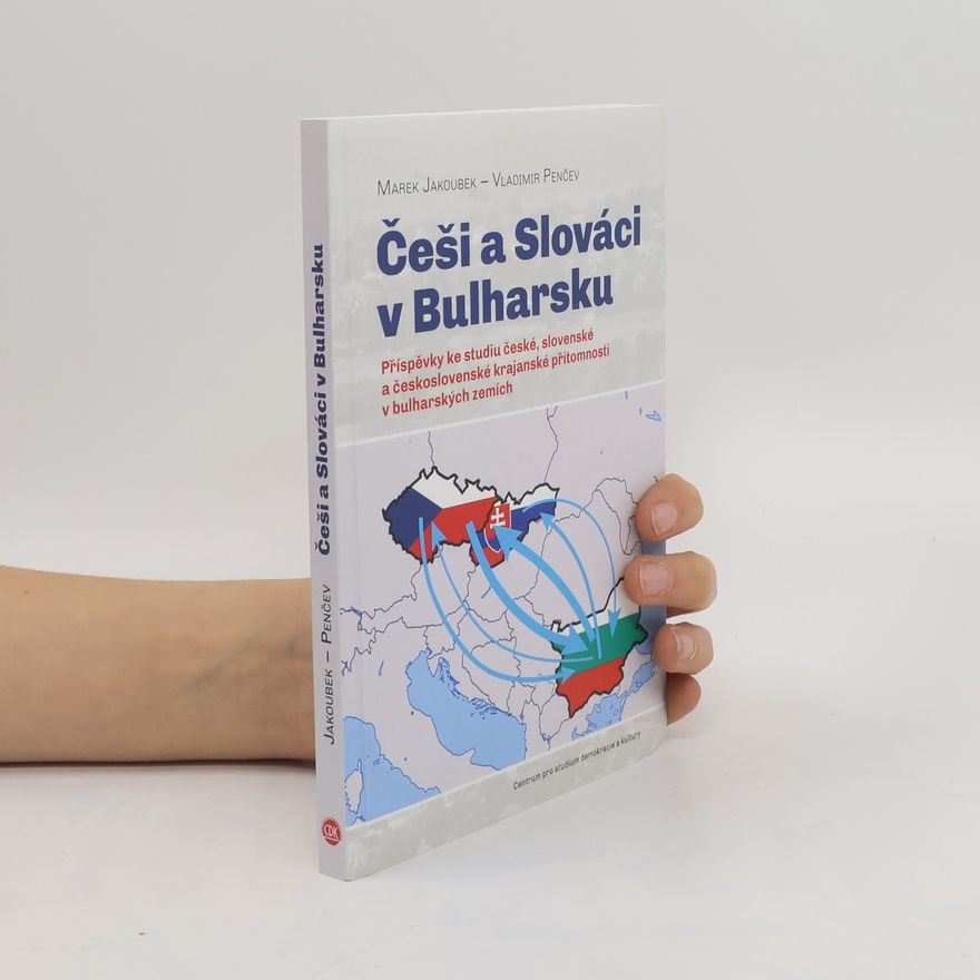 Vladimir Penčev Češi a Slováci v Bulharsku