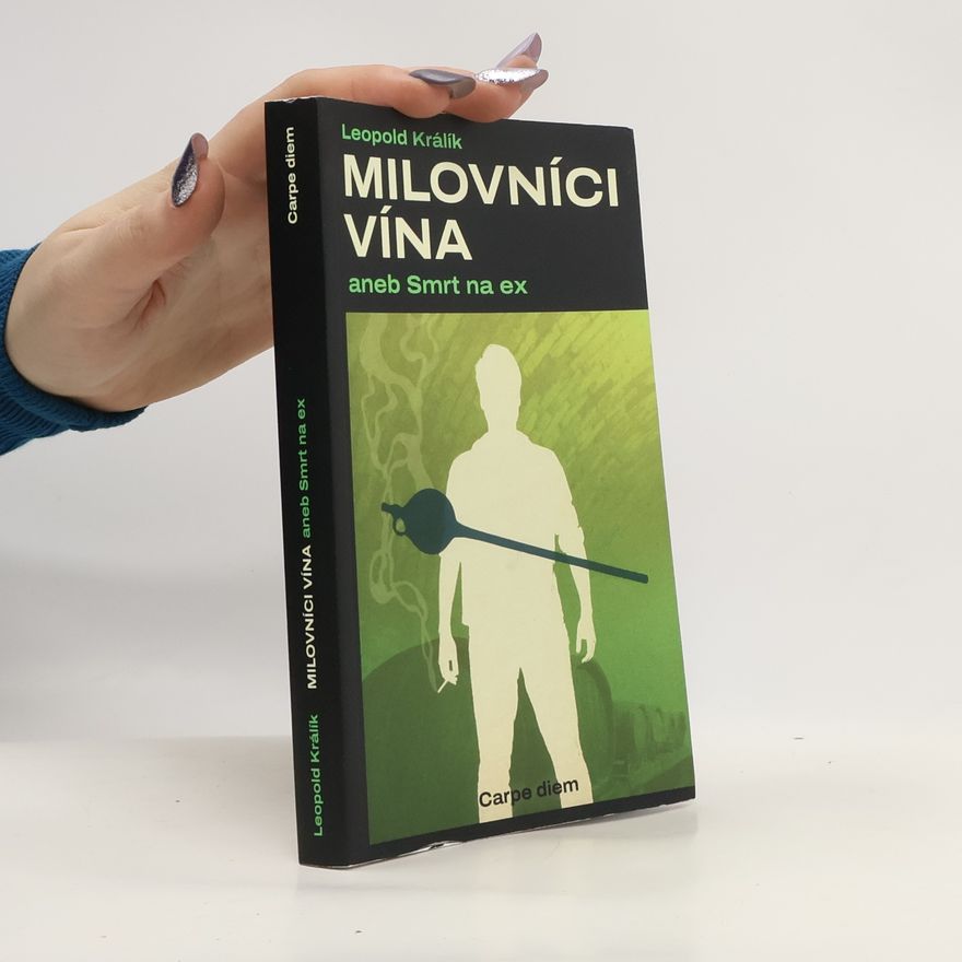 Leopold Králík Milovníci vína aneb Smrt na ex