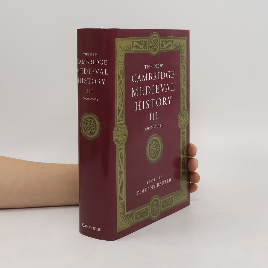 Timothy Reuter The New Cambridge Medieval History III.