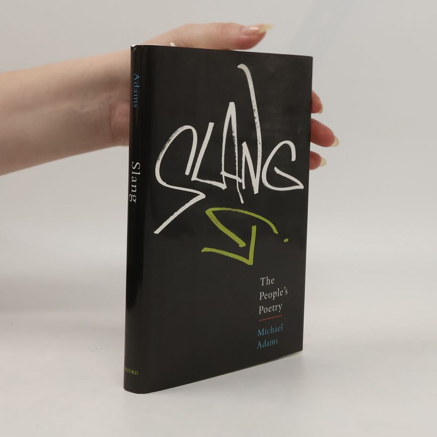 Michael Adams Slang: The People's Poetry