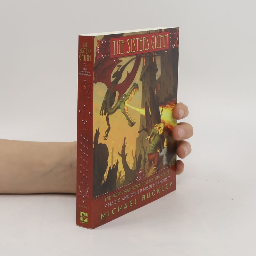 Michael Buckley The Sisters Grimm: Magic and Other Misdemeanors