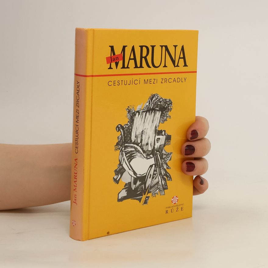 Jan Maruna Cestující mezi zrcadly