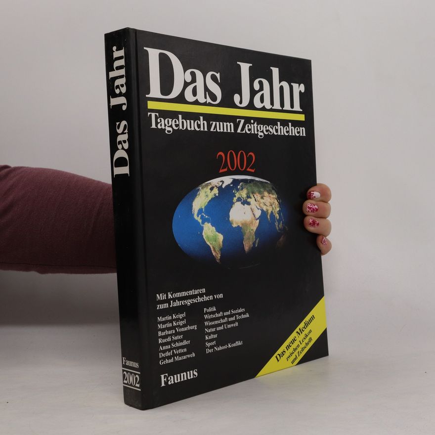 Autores varios Das Jahr 2002. Tagebuch zum Zeitgeschehen