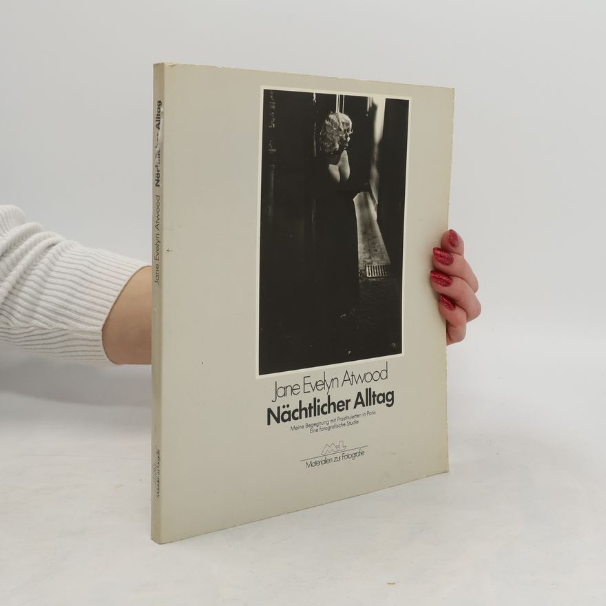 Jane Evelyn Atwood Nächtlicher Alltag