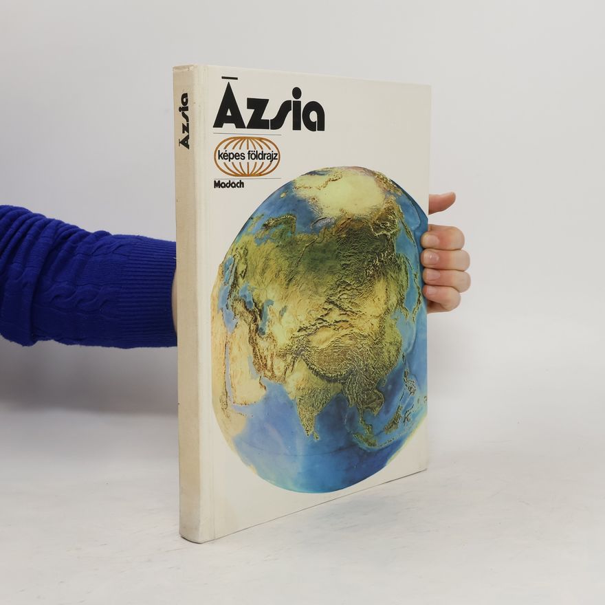 Autorenkollektiv Azsia: Képes földrajz