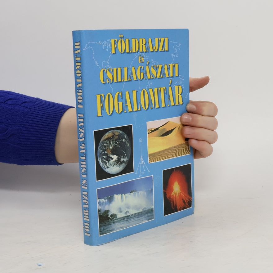 Balázs Jánosné Földrajzi és csillagászati fogalomtár