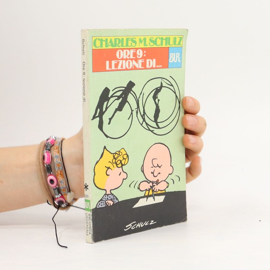 Charles M. Schulz Ore 9. Lezione di...