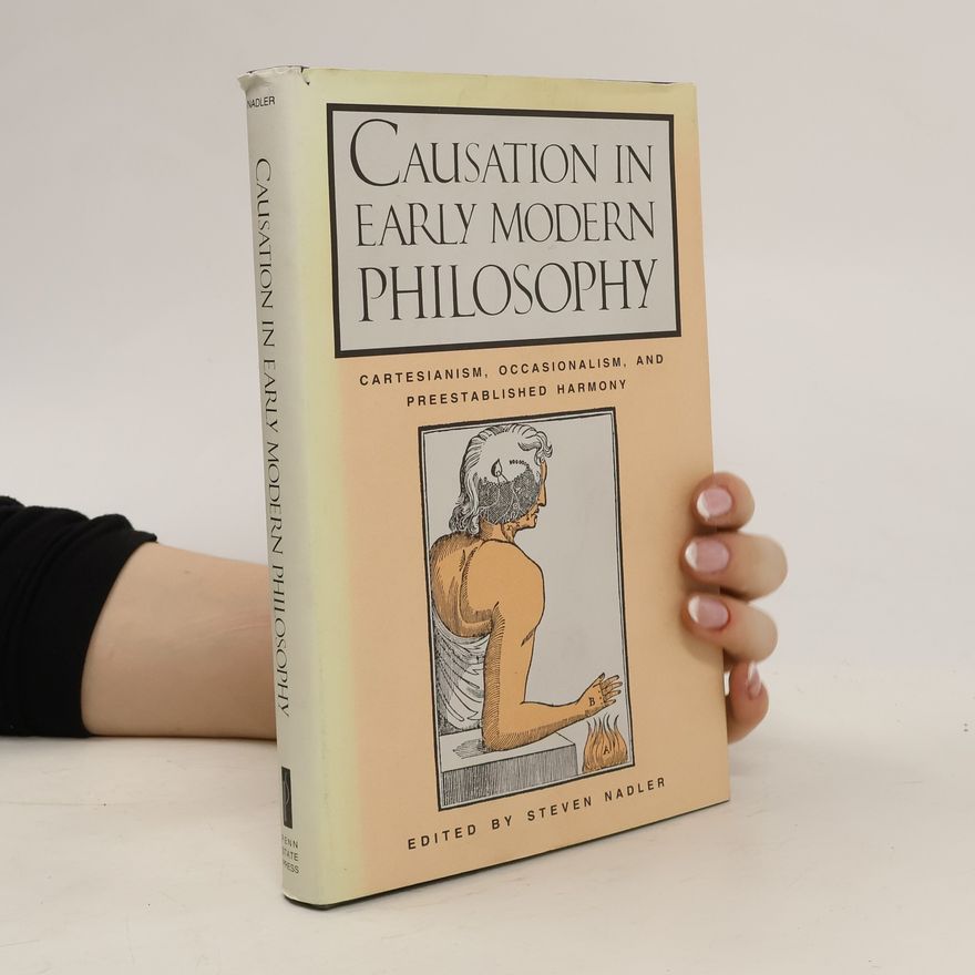 Steven Nadler Causation in Early Modern Philosophy