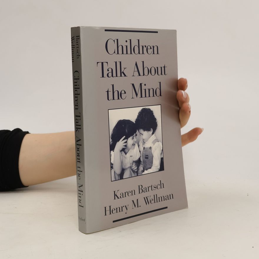 Wellman Henry M. Children Talk about the Mind