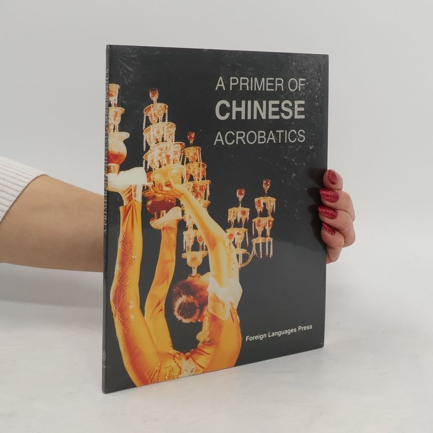 Li Xining A Primer of Chinese acrobatics