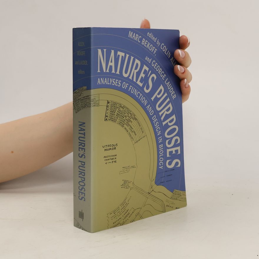 George V Lauder Nature's Purposes: Analyses of Function and Design in Biology