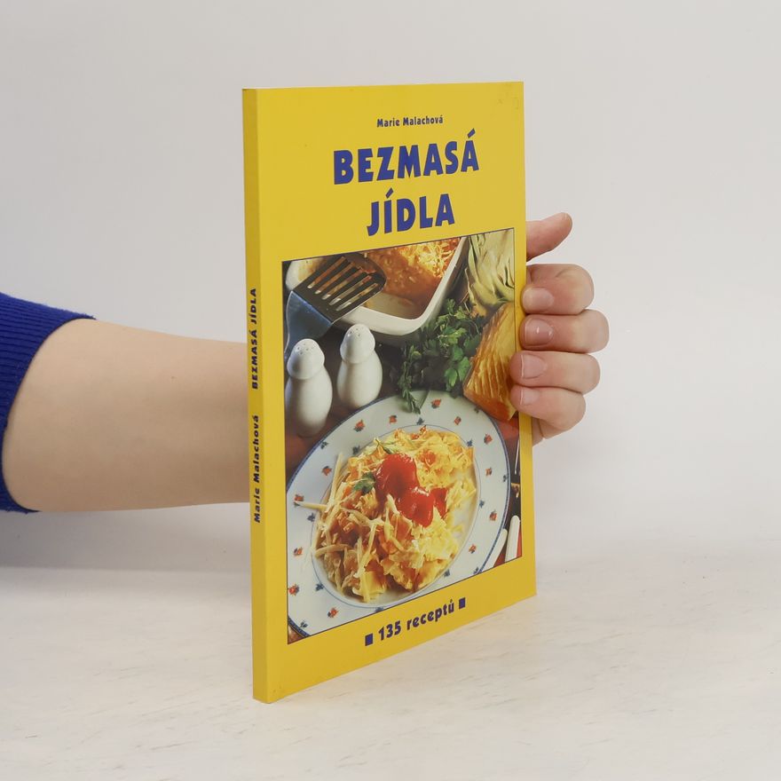 Marie Malachová Bezmasá jídla: 135 receptů