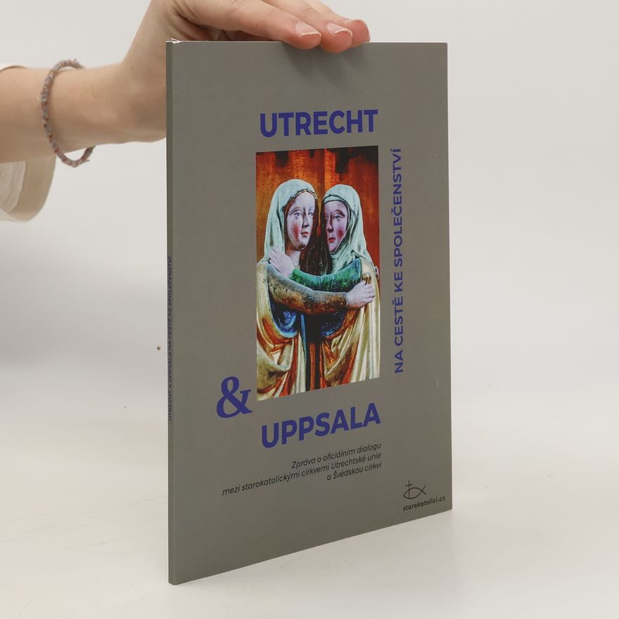Starokatolíci Utrecht a Uppsala na cestě ke společenství