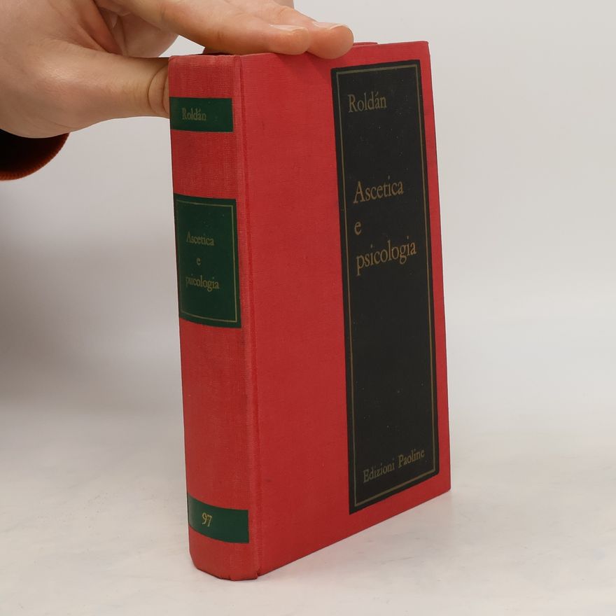 Alessandro Roldán Ascetica e psicologia
