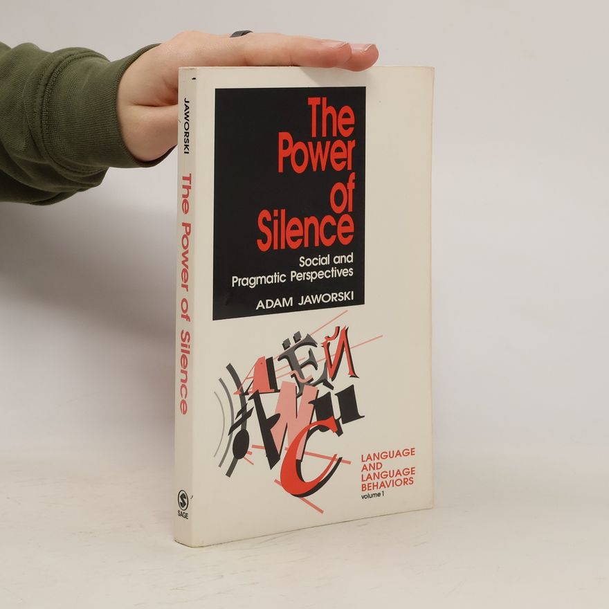Adam Jaworski The Power of Silence