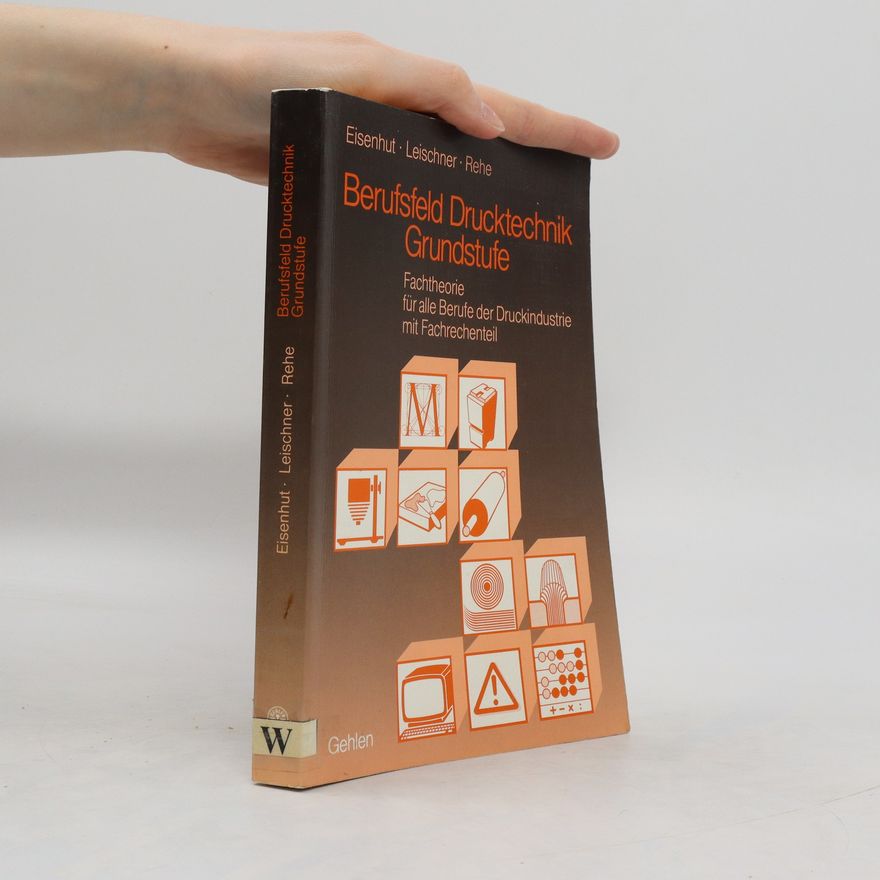 Autorenkollektiv Berufsfeld Drucktechnik Grundstufe