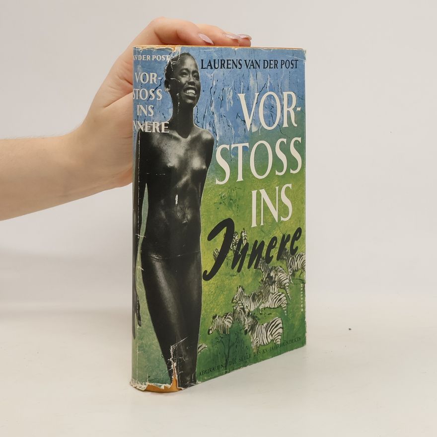 Laurens van der Post Vorstoss ins Innere