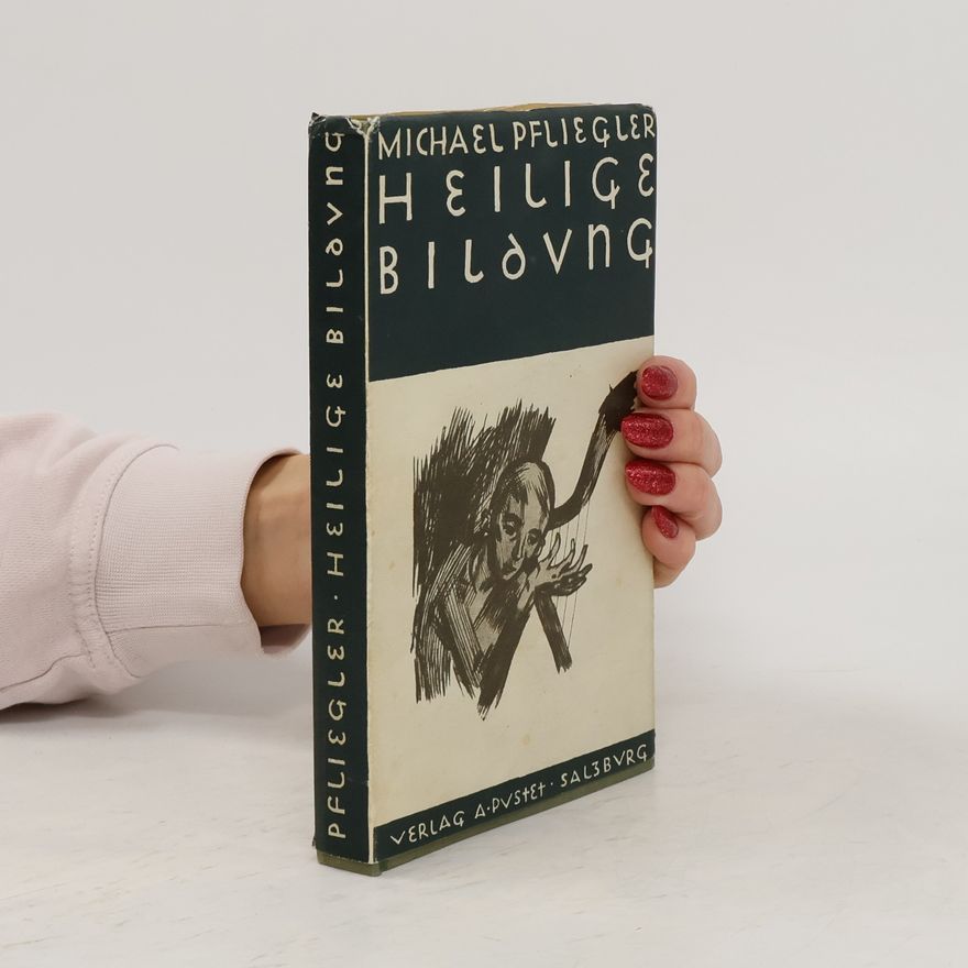 Michael Pfliegler Heilige Bildung