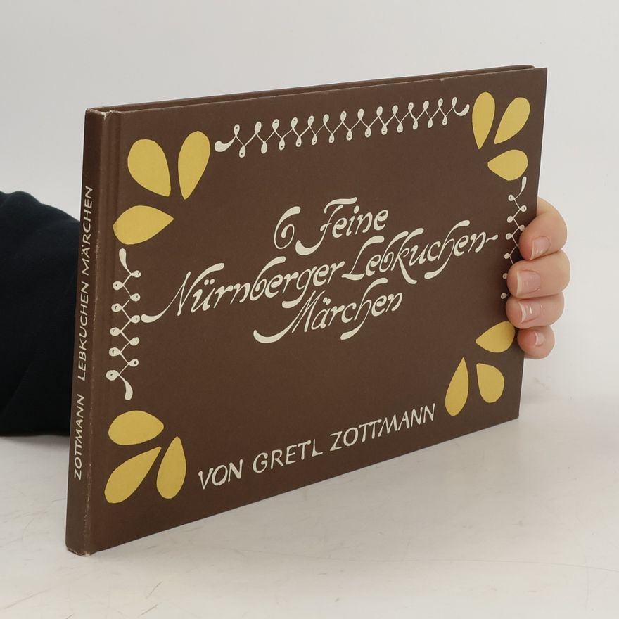 Gretl Zottmann 6 feine Nürnberger Lebkuchen-Märchen