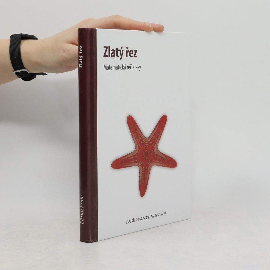 Kolektiv autorů Zlatý řez: Matematická řeč krásy