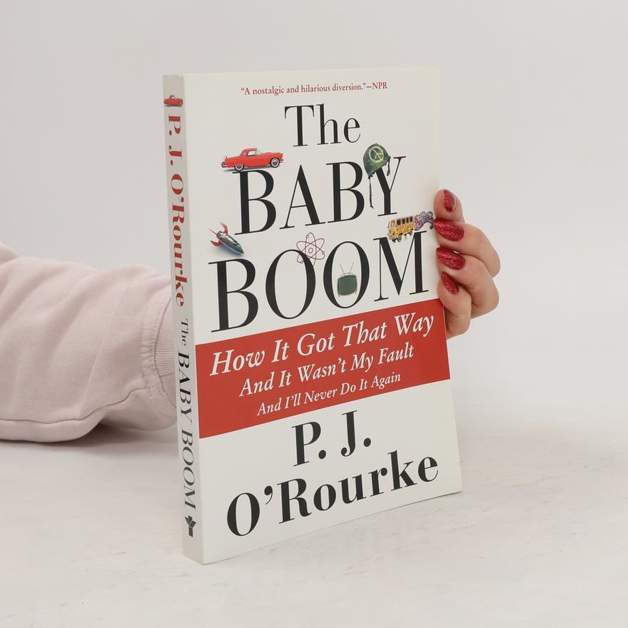 P. J. O'Rourke The Baby Boom