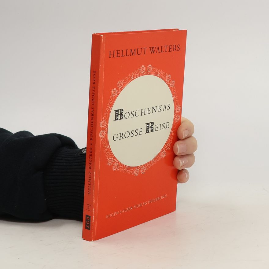 Hellmut Walters Boschenkas grosse Reise