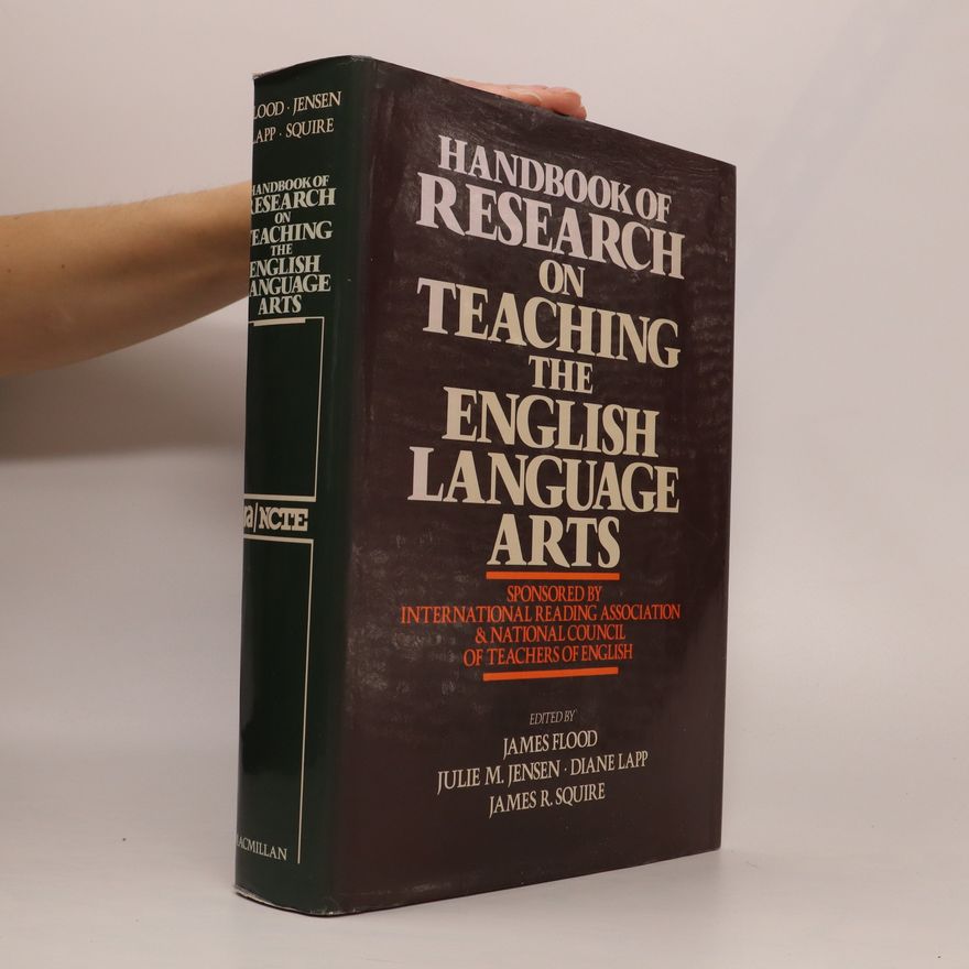 James Flood Handbook of Research on Teaching the English Language Arts