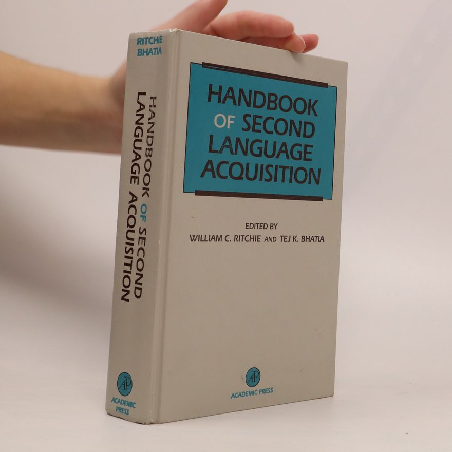 William C Ritchie Handbook of Second Language Acquisition