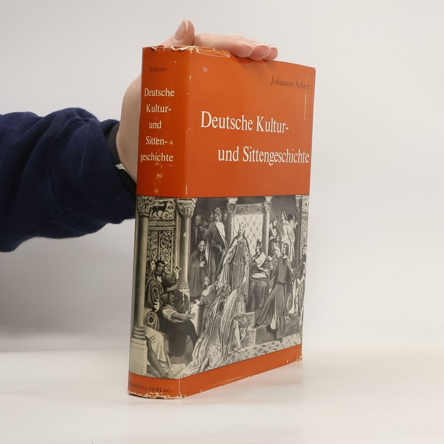 Johannes Scherr Deutsche Kultur und Sittengeschichte