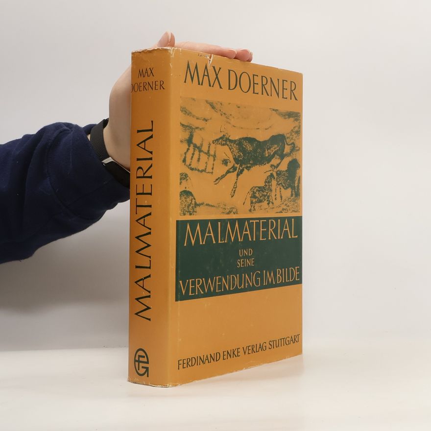 Max Doerner Malmaterial und seine Verwendung im Bilde