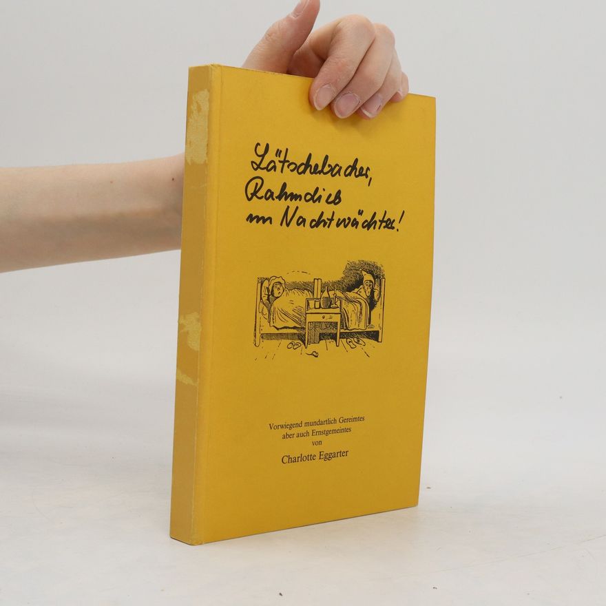 Charlotte Eggarter Lätschebacher, Rahmdieb un Nachtwächter ...